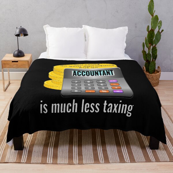Item preview, Accountants are less taxing designed and sold by CottagePop.
