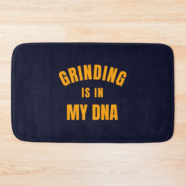 Item preview, Grinding is in my DNA designed and sold by CrazeeTeez.
