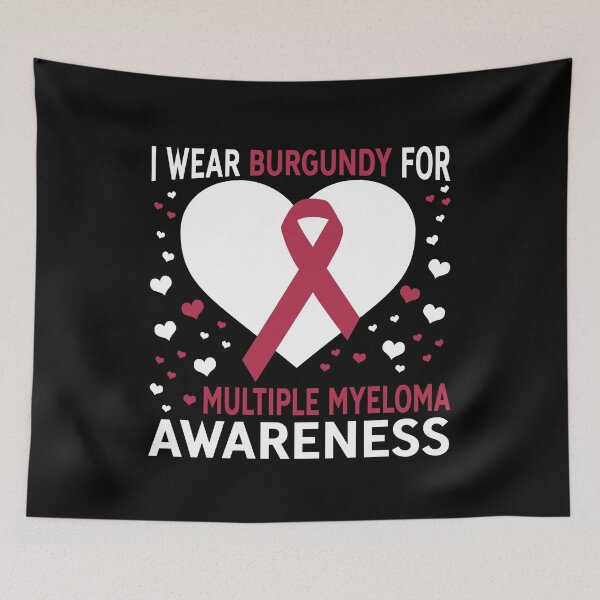 Item preview, I Wear Burgundy For Support Multiple Myeloma Awareness designed and sold by Adolfo114.