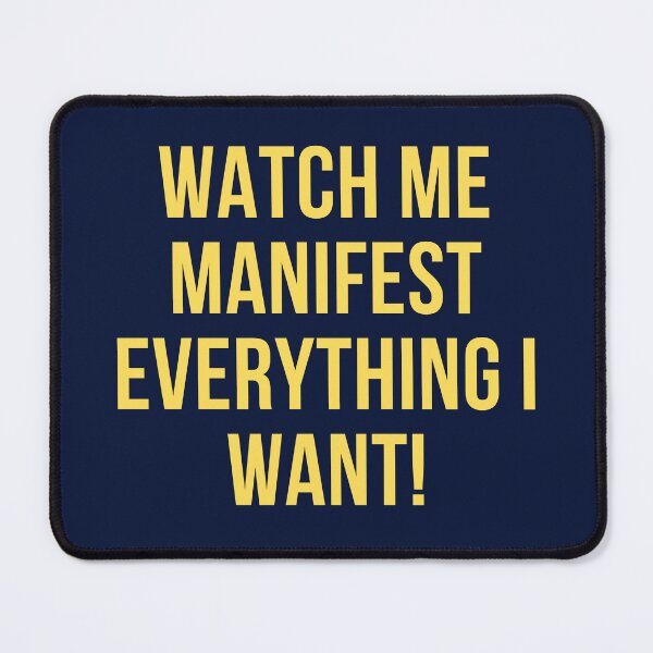 Item preview, Watch me manifest everything I want! designed and sold by keenikai.