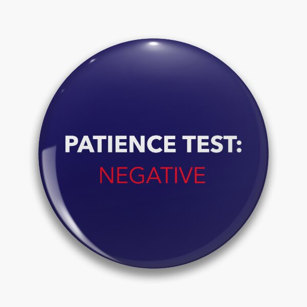 Item preview, Patience Test: Negative designed and sold by CrazeeTeez.