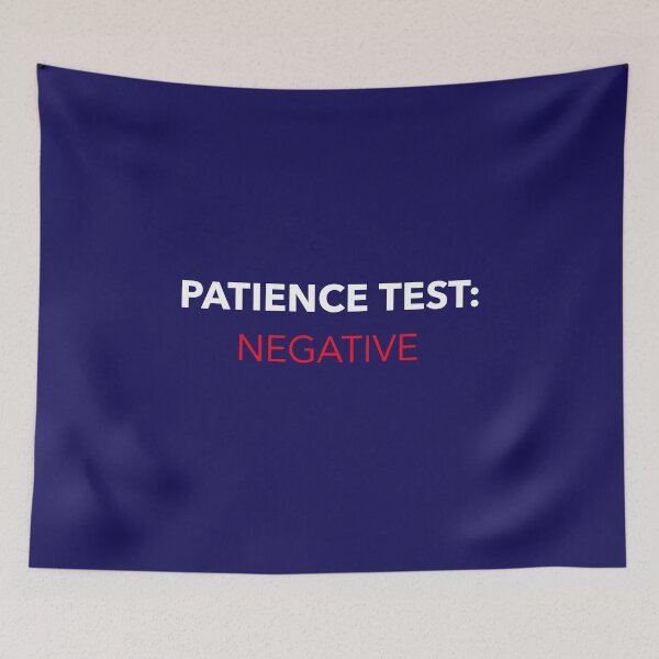 Item preview, Patience Test: Negative designed and sold by CrazeeTeez.