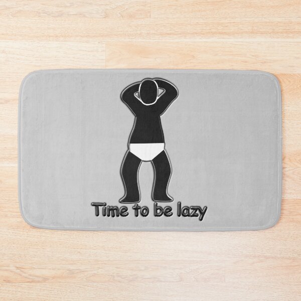 Item preview, Time to be lazy designed and sold by MateMat.