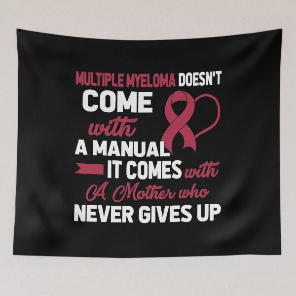 Item preview, Multiple Myeloma Doesn't Come with A Manual A Mother designed and sold by Adolfo114.