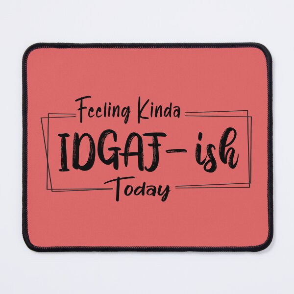 Item preview, Best selling Feeling Kinda IDGAF-ish Today Funny Sarcastic for Mom With cute Saying designed and sold by LiteforART.
