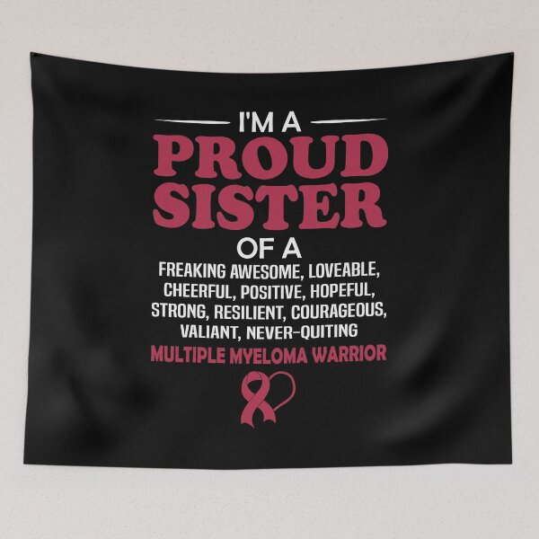 Item preview, Proud Sister Of A Multiple Myeloma Awareness Warrior designed and sold by Adolfo114.