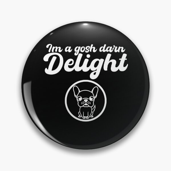 Item preview, I'm a gosh darn delight - Puppy designed and sold by theliftedguru.
