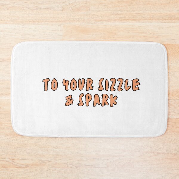 Item preview, To your sizzle & spark designed and sold by variant designer.