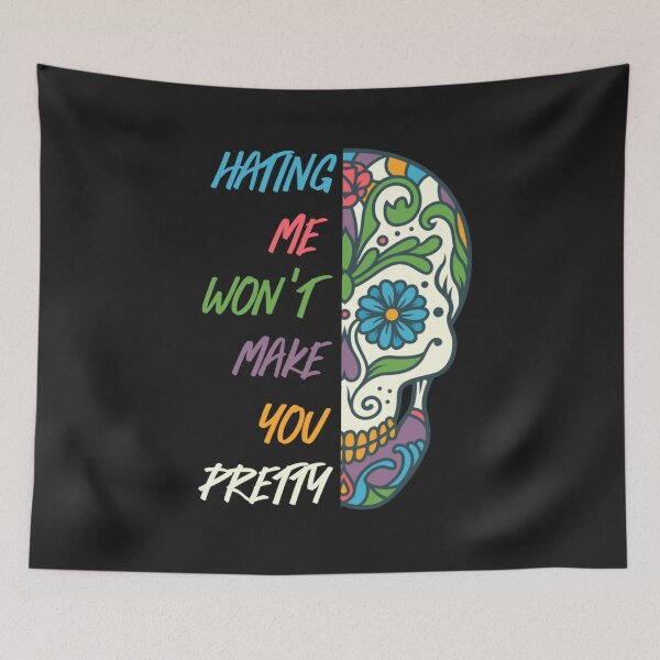 Item preview, Hating me won't make you pretty  designed and sold by Sarvgya Verma.