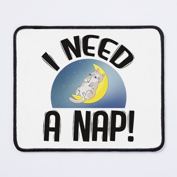 Item preview, I Need a Nap, Cat Nap, Funny Gift for Nap Lover, Cat Lover designed and sold by DADA635.