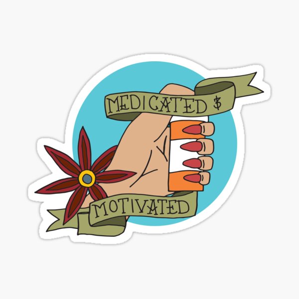 Medicated and Motivated Tattoo-Inspired Design Sticker