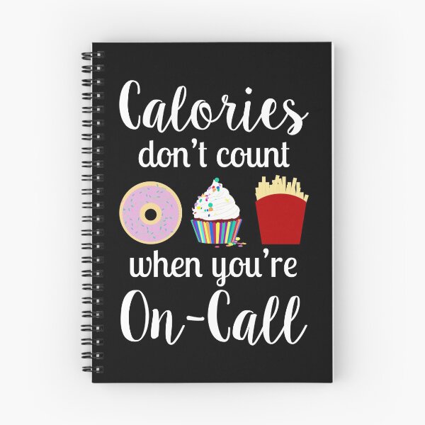 Item preview, Calories Don't Count When You're On-Call! designed and sold by midwifesmarket.