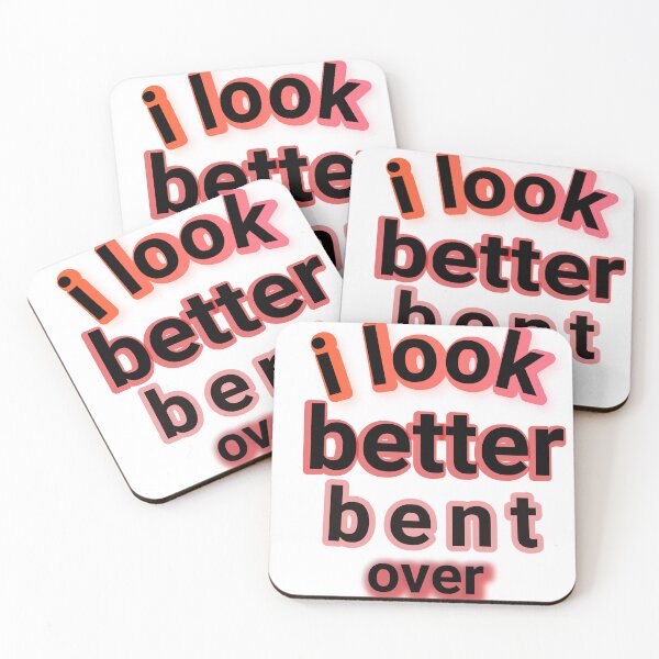 Item preview, i look better bent over designed and sold by ninachop.