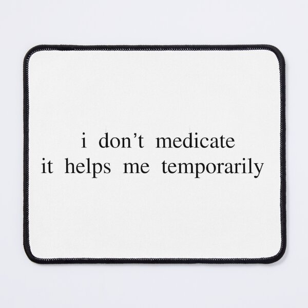 Item preview, I don't medicate, it helps my temporarily-Falling in Reverse designed and sold by HerbalBlue.