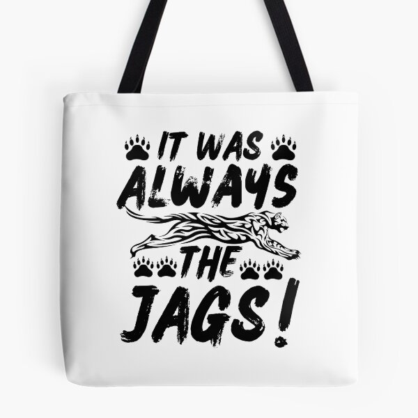 Item preview, It Was Always The Jags designed and sold by ShopTwentyFour.