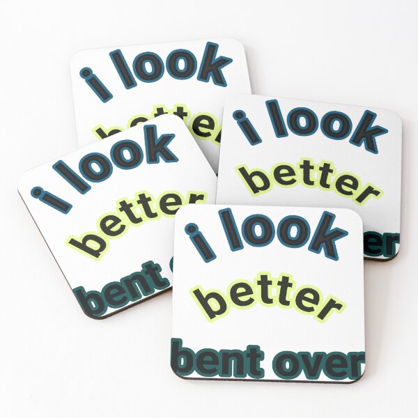 Item preview, i look better bent over designed and sold by ninachop.