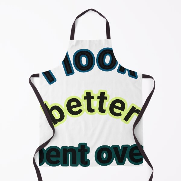 Item preview, i look better bent over designed and sold by ninachop.