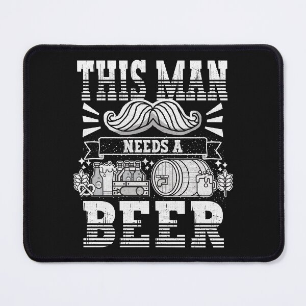 Item preview, This man needs a beer Funny Quote designed and sold by VichallanStudio.
