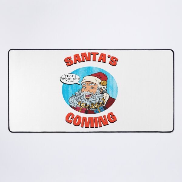 Item preview, Santa's Coming That's What She Said Funny Christmas designed and sold by funnytshirtemp.