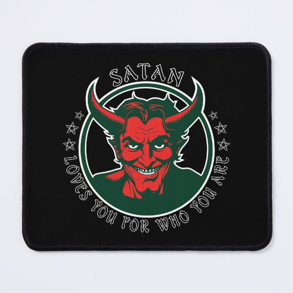 Item preview, satan loves you for who you are designed and sold by vectrus.