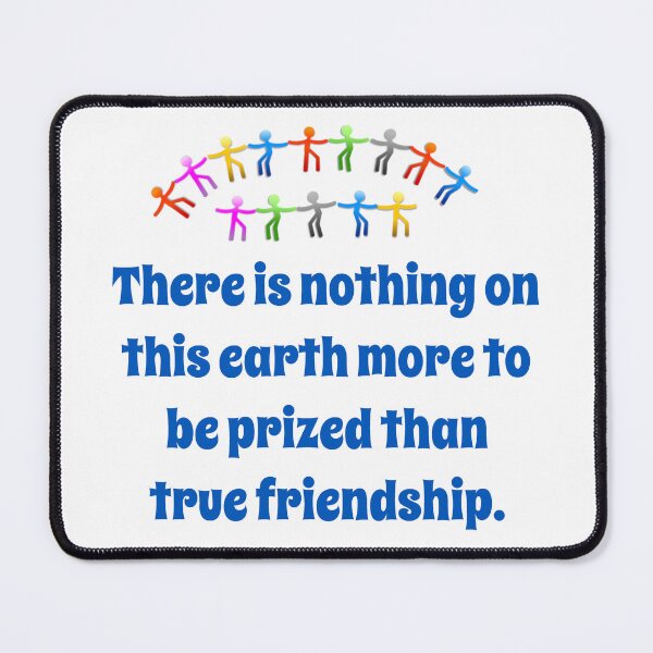 Item preview, There Is Nothing On This Earth - Friendship Quote  designed and sold by CrankyOldDude.