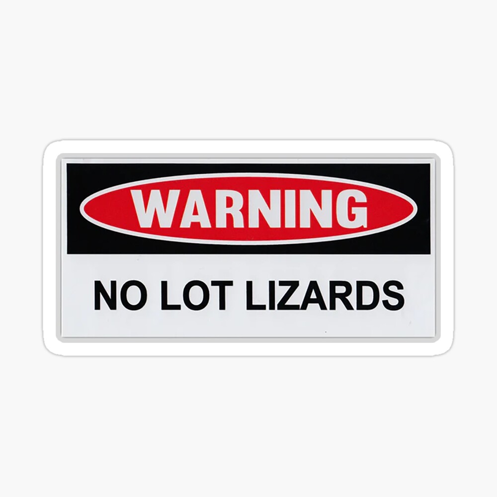 Warning No Lot Lizards