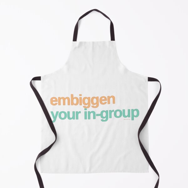 Item preview, Embiggen your in-group designed and sold by weavernap.