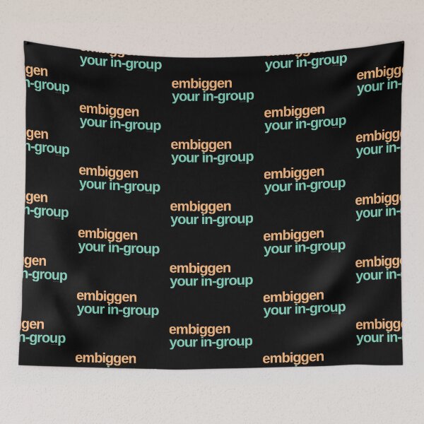 Item preview, Embiggen your in-group designed and sold by weavernap.