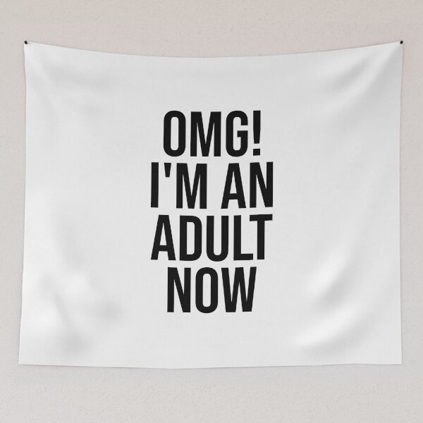 Item preview, OMG! I'm An Adult Now - Funny Sayings designed and sold by texteestore.