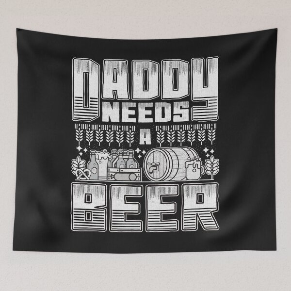 Item preview, Daddy needs a beer Funny Quote designed and sold by VichallanStudio.