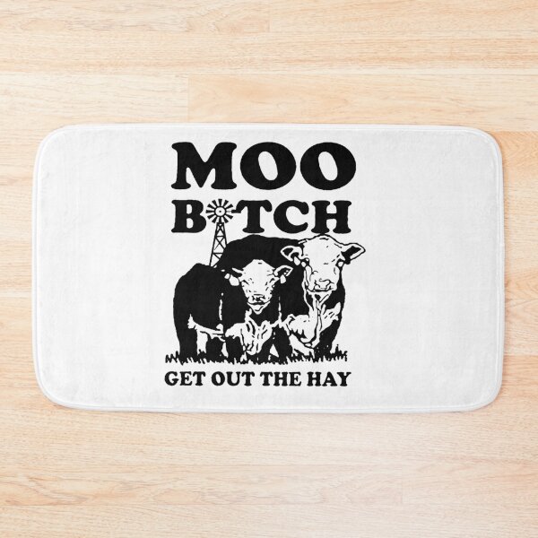 Item preview, Moo Bitch Get Out The Hay designed and sold by annahunt68.