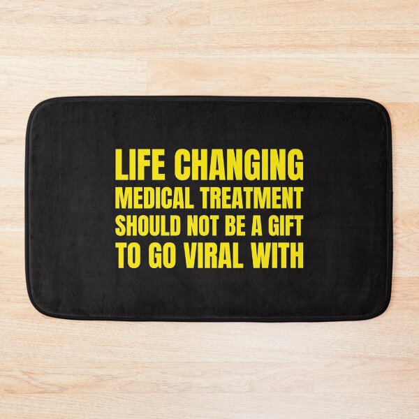 Item preview, Life Changing Medical Treatment Should Not Be A Gift To Go Viral With designed and sold by Disabledland.