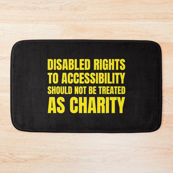 Item preview, Disabled Rights To Accessibility Should Not Be Treated As Charity  designed and sold by Disabledland.