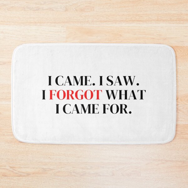Item preview, I Came I Saw And I Forgot What I Came For - Red Black designed and sold by BenCasey.
