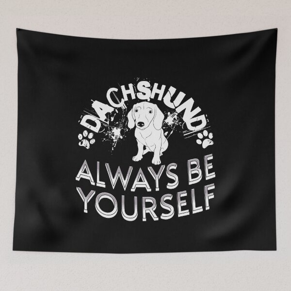 Item preview, Always Be Yourself Dachshund  designed and sold by Hic21.