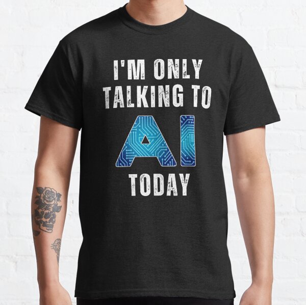 Item preview, Funny Artificial Intelligence Slogan AI designed and sold by TM-Multidesign.