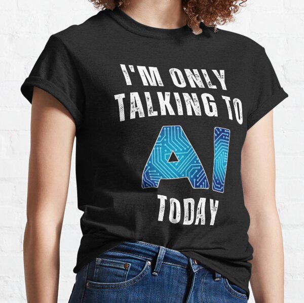 Item preview, Funny Artificial Intelligence Slogan AI designed and sold by TM-Multidesign.