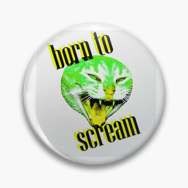 Item preview, born to scream cat meme designed and sold by gayliott.