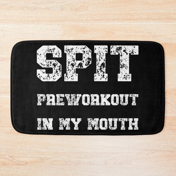 Item preview, Spit Preworkout In My Mouth designed and sold by NessiCreates.