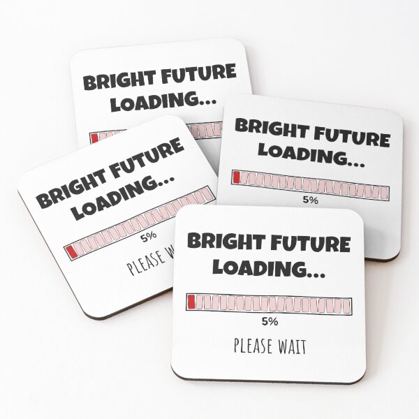 Item preview, Bright Future Loading... Please wait | Funny and witty loading bar text design designed and sold by ArtworkbyEmmy.