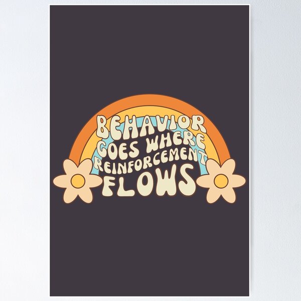 Item preview, Behavior Goes Where Reinforcement Flows Retro designed and sold by SunfullyYours.