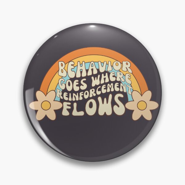 Item preview, Behavior Goes Where Reinforcement Flows Retro designed and sold by SunfullyYours.