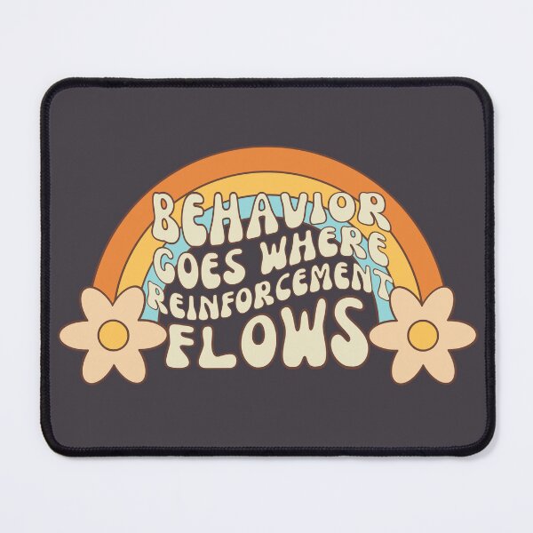 Item preview, Behavior Goes Where Reinforcement Flows Retro designed and sold by SunfullyYours.