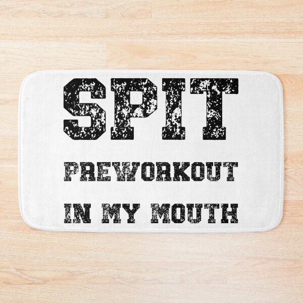 Item preview, Spit Preworkout In My Mouth designed and sold by NessiCreates.
