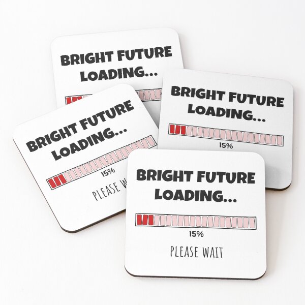 Item preview, Bright Future Loading... Please wait | Funny and witty loading bar text design designed and sold by ArtworkbyEmmy.