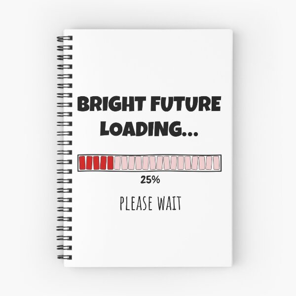 Item preview, Bright Future Loading... Please wait | Funny and witty loading bar text design designed and sold by ArtworkbyEmmy.
