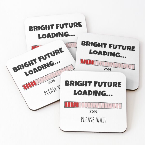 Item preview, Bright Future Loading... Please wait | Funny and witty loading bar text design designed and sold by ArtworkbyEmmy.