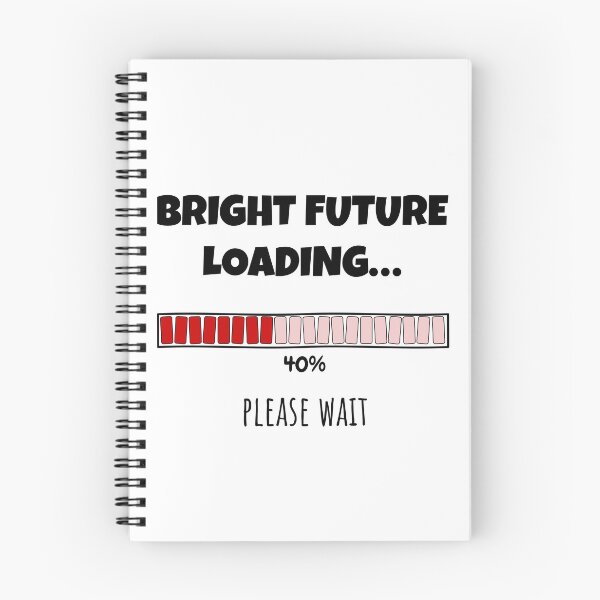 Item preview, Bright Future Loading... Please wait | Funny and witty loading bar text design designed and sold by ArtworkbyEmmy.