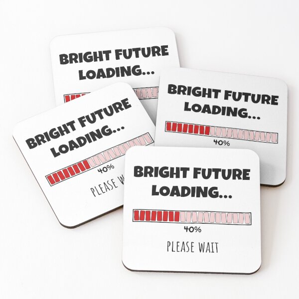 Item preview, Bright Future Loading... Please wait | Funny and witty loading bar text design designed and sold by ArtworkbyEmmy.