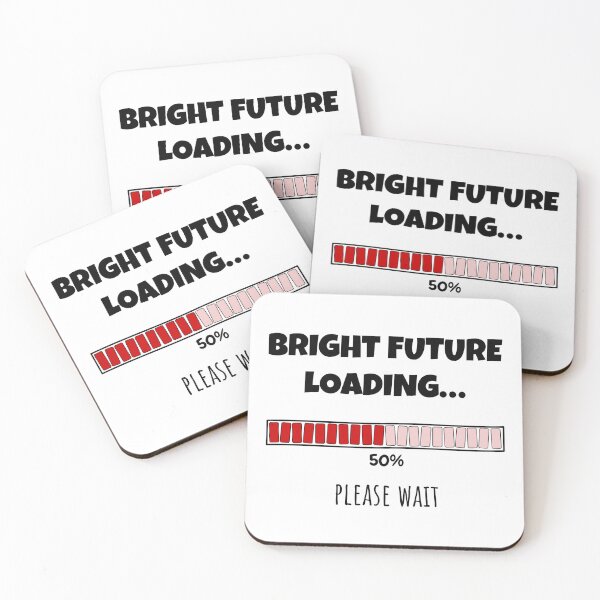 Item preview, Bright Future Loading... Please wait | Funny and witty loading bar text design designed and sold by ArtworkbyEmmy.